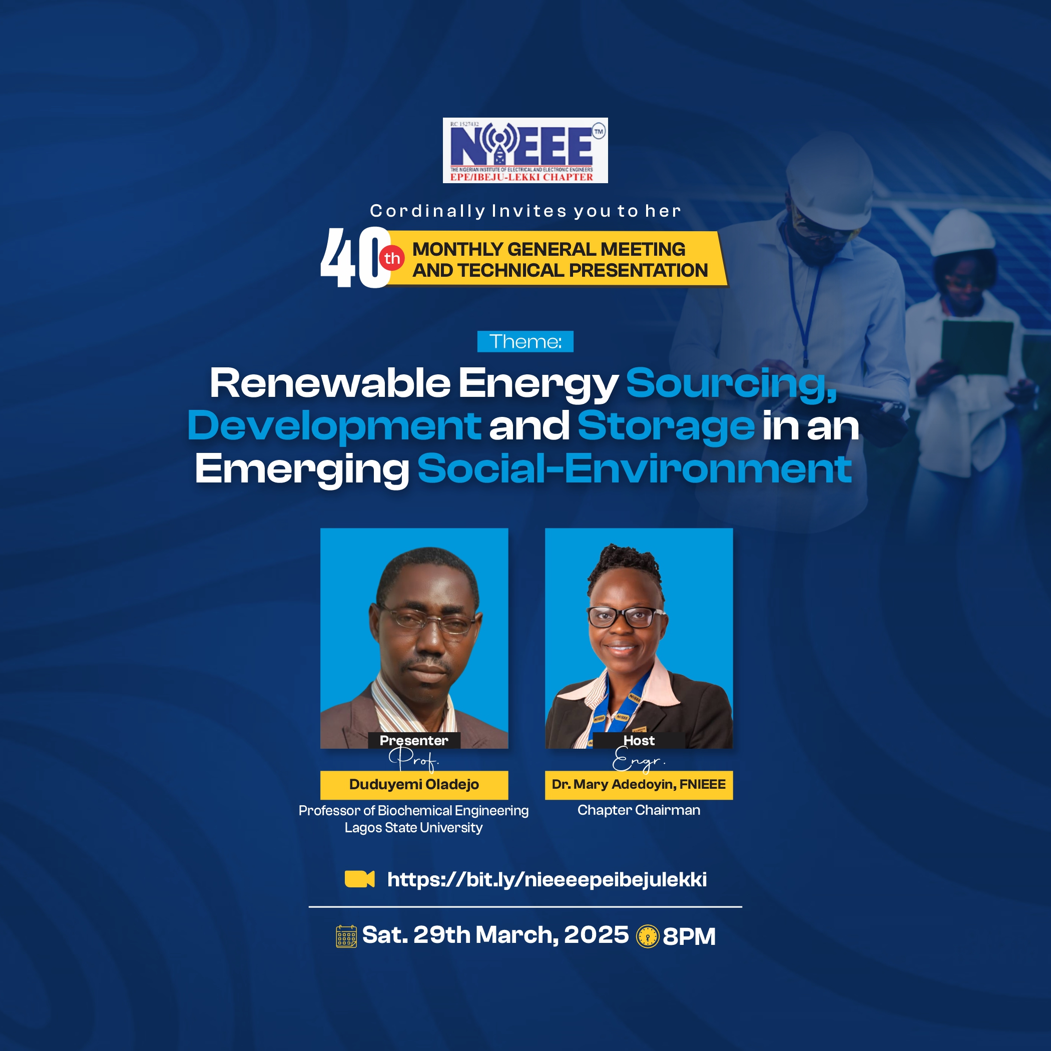 40th Monthly General Meeting and Technical Presentation by NIEEEE Topic: Renewable Energy Sourcing, Development and Storage in an Emerging Social-Environment